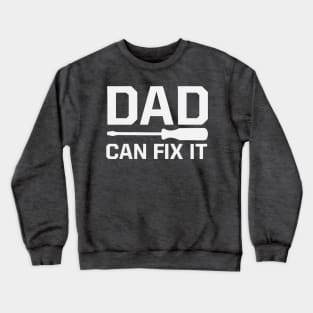 Dad Can Fix It Crewneck Sweatshirt